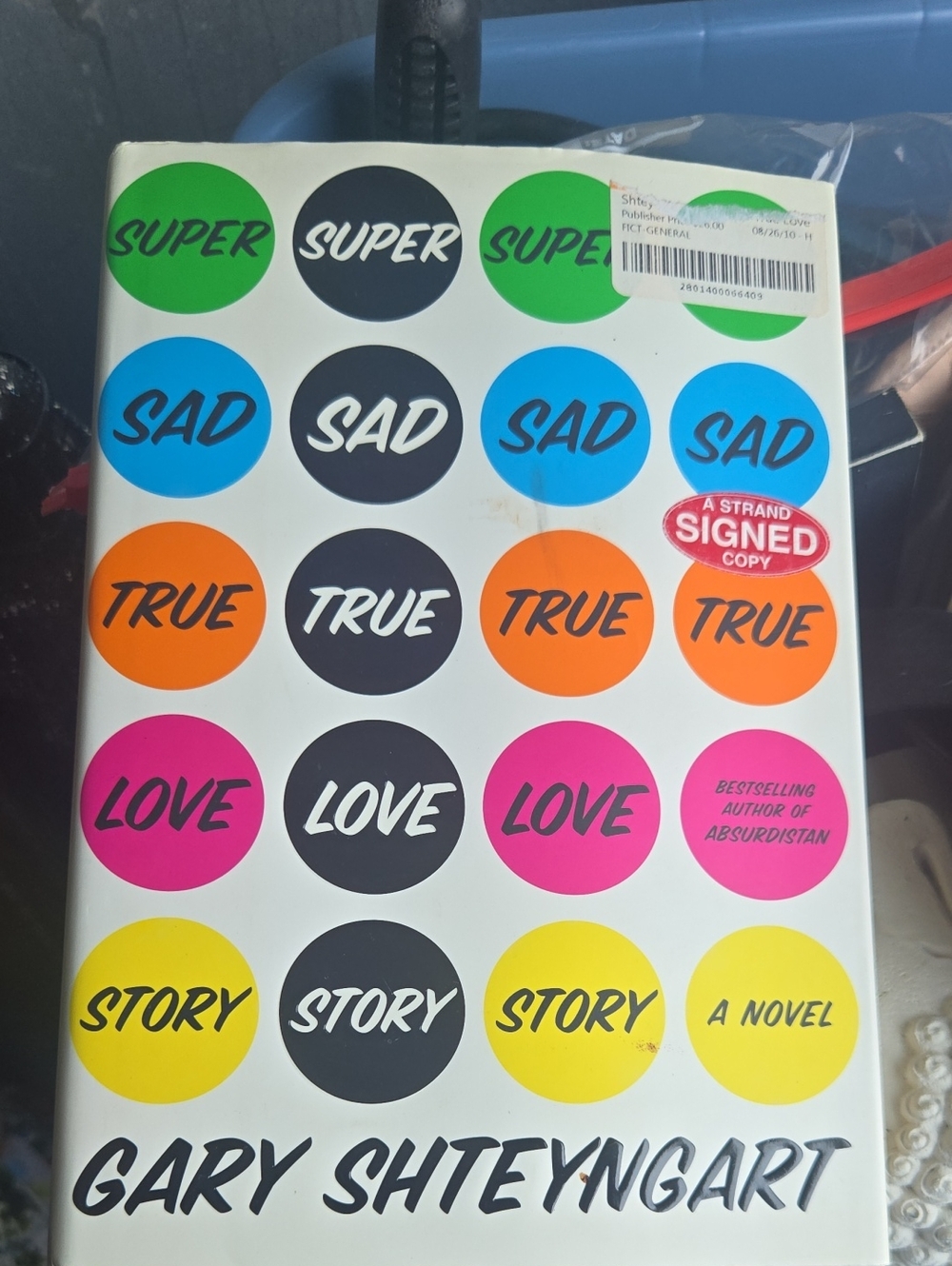 Gary Shteyngart "Super Sad True Love Story" - White Multicolor Hardcover